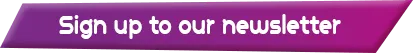 Sign up to our Newsletter